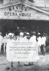 Theatre and Music in Manila and the Asia Pacific, 1869-1946 : Sounding Modernities - Book