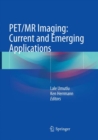 PET/MR Imaging: Current and Emerging Applications - Book