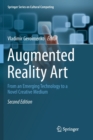 Augmented Reality Art : From an Emerging Technology to a Novel Creative Medium - Book