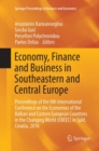 Economy, Finance and Business in Southeastern and Central Europe : Proceedings of the 8th International Conference on the Economies of the Balkan and Eastern European Countries in the Changing World ( - Book