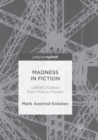 Madness in Fiction : Literary Essays from Poe to Fowles - Book