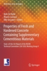 Properties of Fresh and Hardened Concrete Containing Supplementary Cementitious Materials : State-of-the-Art Report of the RILEM Technical Committee 238-SCM, Working Group 4 - Book
