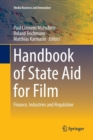 Handbook of State Aid for Film : Finance, Industries and Regulation - Book