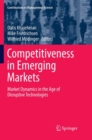 Competitiveness in Emerging Markets : Market Dynamics in the Age of Disruptive Technologies - Book