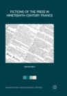 Fictions of the Press in Nineteenth-Century France - Book