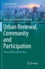 Urban Renewal, Community and Participation : Theory, Policy and Practice - Book
