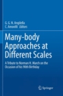 Many-body Approaches at Different Scales : A Tribute to Norman H. March on the Occasion of his 90th Birthday - Book