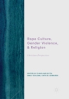 Rape Culture, Gender Violence, and Religion : Christian Perspectives - Book