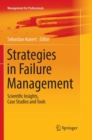Strategies in Failure Management : Scientific Insights, Case Studies and Tools - Book