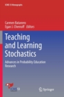 Teaching and Learning Stochastics : Advances in Probability Education Research - Book