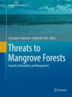 Threats to Mangrove Forests : Hazards, Vulnerability, and Management - Book