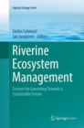 Riverine Ecosystem Management : Science for Governing Towards a Sustainable Future - Book