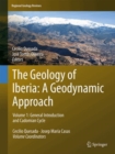 The Geology of Iberia: A Geodynamic Approach : Volume 1: General Introduction and Cadomian Cycle - Book