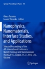 Nanophysics, Nanomaterials, Interface Studies, and Applications : Selected Proceedings of the 4th International Conference Nanotechnology and Nanomaterials (NANO2016), August 24-27, 2016, Lviv, Ukrain - Book