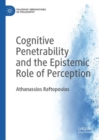 Cognitive Penetrability and the Epistemic Role of Perception - Book