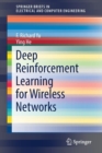 Deep Reinforcement Learning for Wireless Networks - Book