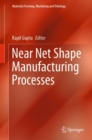 Near Net Shape Manufacturing Processes - Book