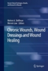 Chronic Wounds, Wound Dressings and Wound Healing - Book