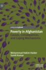 Poverty in Afghanistan : Causes, Consequences, and Coping Mechanisms - Book