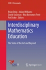 Interdisciplinary Mathematics Education : The State of the Art and Beyond - Book