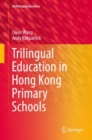 Trilingual Education in Hong Kong Primary Schools - Book