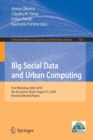 Big Social Data and Urban Computing : First Workshop, BiDU 2018, Rio de Janeiro, Brazil, August 31, 2018, Revised Selected Papers - Book