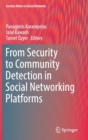 From Security to Community Detection in Social Networking Platforms - Book