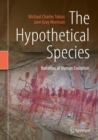 The Hypothetical Species : Variables of Human Evolution - Book