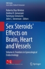 Sex Steroids' Effects on Brain, Heart and Vessels : Volume 6: Frontiers in Gynecological Endocrinology - Book