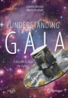 Understanding Gaia : A Mission to Map the Galaxy - Book