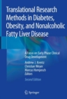 Translational Research Methods in Diabetes, Obesity, and Nonalcoholic Fatty Liver Disease : A Focus on Early Phase Clinical Drug Development - Book