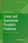 Linear and Quasilinear Parabolic Problems : Volume II: Function Spaces - Book