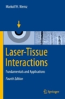 Laser-Tissue Interactions : Fundamentals and Applications - eBook