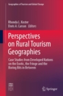 Perspectives on Rural Tourism Geographies : Case Studies from Developed Nations on the Exotic, the Fringe and the Boring Bits in Between - Book
