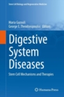 Digestive System Diseases : Stem Cell Mechanisms and Therapies - Book