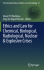Ethics and Law for Chemical, Biological, Radiological, Nuclear & Explosive Crises - Book