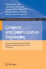 Computer and Communication Engineering : First International Conference, ICCCE 2018, Guayaquil, Ecuador, October 25-27, 2018, Proceedings - Book