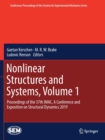 Nonlinear Structures and Systems, Volume 1 : Proceedings of the 37th IMAC, A Conference and Exposition on Structural Dynamics 2019 - Book
