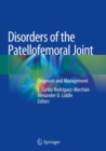 Disorders of the Patellofemoral Joint : Diagnosis and Management - Book