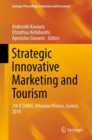 Strategic Innovative Marketing and Tourism : 7th ICSIMAT, Athenian Riviera, Greece, 2018 - Book