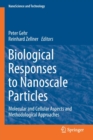 Biological Responses to Nanoscale Particles : Molecular and Cellular Aspects and Methodological Approaches - Book