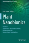 Plant Nanobionics : Volume 1, Advances in the Understanding of Nanomaterials Research and Applications - Book
