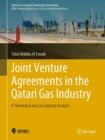 Joint Venture Agreements in the Qatari Gas Industry : A Theoretical and an Empirical Analysis - Book
