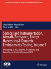 Sensors and Instrumentation, Aircraft/Aerospace, Energy Harvesting & Dynamic Environments Testing, Volume 7 : Proceedings of the 37th IMAC, A Conference and Exposition on Structural Dynamics 2019 - Book