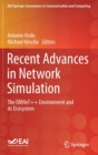 Recent Advances in Network Simulation : The OMNeT++ Environment and its Ecosystem - Book