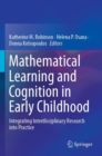 Mathematical Learning and Cognition in Early Childhood : Integrating Interdisciplinary Research into Practice - Book