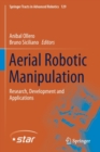 Aerial Robotic Manipulation : Research, Development and Applications - Book