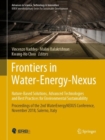 Frontiers in Water-Energy-Nexus-Nature-Based Solutions, Advanced Technologies and Best Practices for Environmental Sustainability : Proceedings of the 2nd WaterEnergyNEXUS Conference, November 2018, S - Book