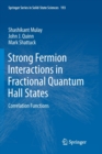Strong Fermion Interactions in Fractional Quantum Hall States : Correlation Functions - Book