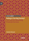 Ruling or Serving Society? : The Case for Reforming Financial Services - Book